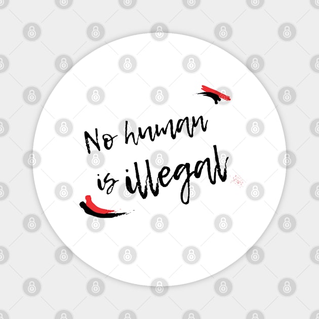 No Human is Illegal Magnet by OCJF